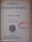 Ámor és Psyche/Gaius Valerius Catullus versei/Laelius a barátságról/Cato Maior az öregségről/Nagy Károly élete