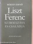 Liszt Ferenc származása és családja