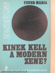Kinek kell a modern zene?