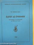 Életet az éveknek