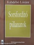 Sorsfordító pillanatok