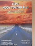 Lépj, hogy tovább élj!
