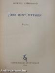 Jobb mint otthon