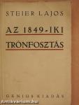 Az 1849-iki trónfosztás előzményei és következményei