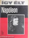 Így élt Napóleon