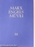 Karl Marx és Friedrich Engels művei 33.