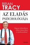 Az eladás pszichológiája - Hogyan értékesíthetsz többet, könnyebben és hatékonyabban?