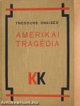 Amerikai tragédia I-III.