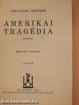 Amerikai tragédia I-III.