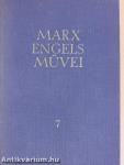 Karl Marx és Friedrich Engels művei 7.