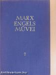 Karl Marx és Friedrich Engels művei 7.