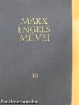 Karl Marx és Friedrich Engels művei 10.