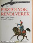 Pisztolyok, revolverek