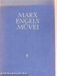 Karl Marx és Friedrich Engels művei 6.