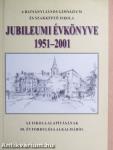 A Batsányi János Gimnázium és Szakképző Iskola jubileumi évkönyve 1951-2001