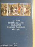A 300 éves Pécsi Nagy Lajos Gimnázium jubileumi évkönyve 1687-1987
