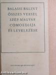 Balassi Bálint összes versei, szép magyar comoediája és levelezése