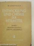 Entwicklung und Chemie der Heilmittel I.