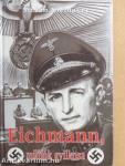 Eichmann, milliók gyilkosa