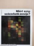 Miért szép századunk zenéje?