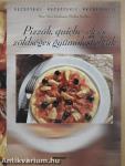 Pizzák, quiche-ek és zöldséges gyümölcstorták