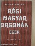 Régi magyar orgonák - Eger