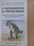A dinoszauruszok és a földi élet története