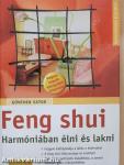 Feng shui - Harmóniában élni és lakni