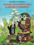 Hogyan gyógyította meg a vakond a kisegeret