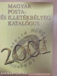 Magyar posta- és illetékbélyeg katalógus 2001