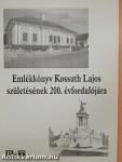 Emlékkönyv Kossuth Lajos születésének 200. évfordulójára