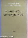 Matematikai versenytételek I. rész