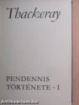 Pendennis története I-II.