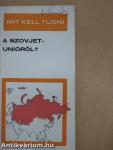 Mit kell tudni a Szovjetunióról?