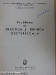 Probleme de practica si tehnica obstetricala