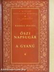 Őszi napsugár/A gyanú