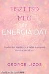 Tisztítsd meg az energiáidat