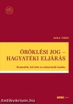 Öröklési jog - Hagyatéki eljárás - Harmadik, bővített és aktualizált kiadás