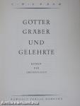 Götter Gräber und Gelehrte