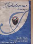 Kada Elek Közgazdasági Szakközépiskola Jubileumi évkönyv 1910-1911 - 2000-2001