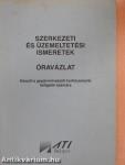 Szerkezeti és üzemeltetési ismeretek