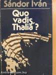 Quo vadis, Thalia?