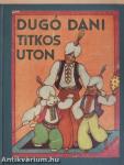 Dugó Dani titkos úton