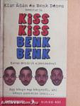 Kiss Kiss Benk Benk