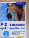 Víz - a szépség és a jó közérzet forrása