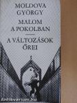 Malom a pokolban/A változások őrei