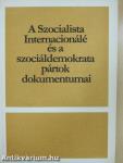 A Szocialista Internacionálé és a szociáldemokrata pártok dokumentumai