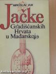 Jacke Gradiscanskih Hrvata u Madarskoj