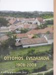 Öttömös évszázada 1908-2008