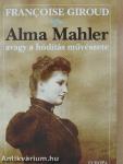 Alma Mahler avagy a hódítás művészete